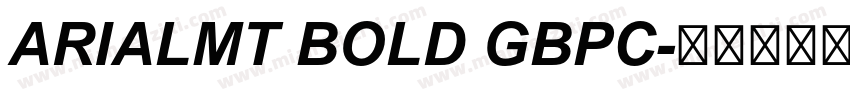 ARIALMT BOLD GBPC字体转换